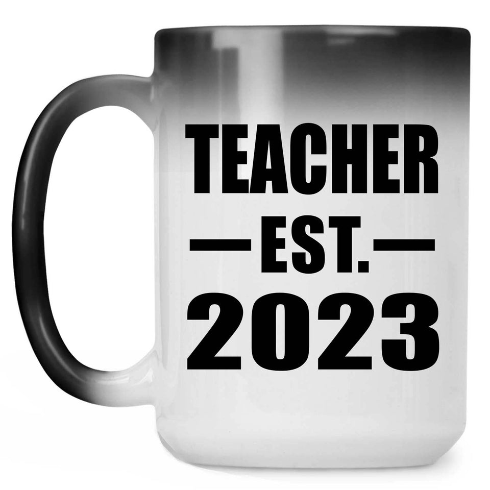 Teacher Established EST. 2023 - 15oz Color Changing Mug