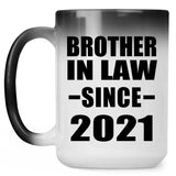Brother In Law Since 2021 - 15oz Color Changing Mug