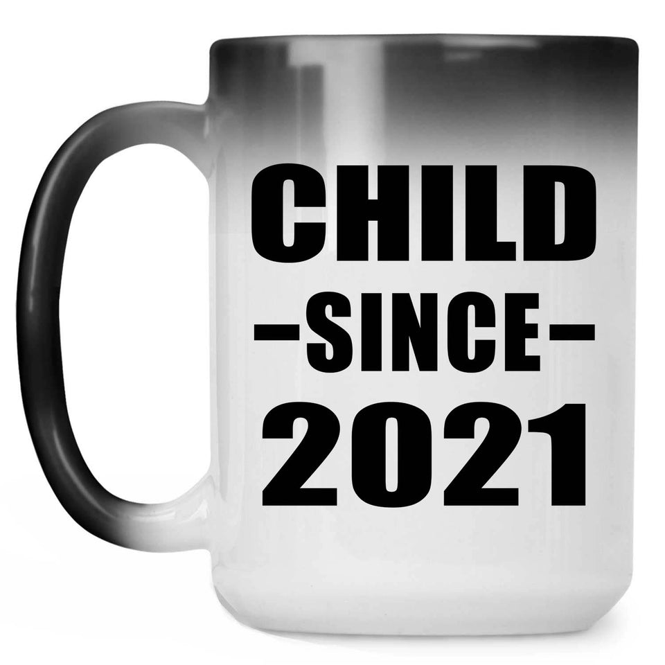 Child Since 2021 - 15oz Color Changing Mug