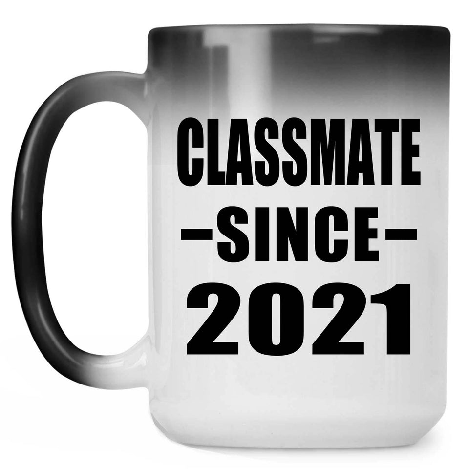 Classmate Since 2021 - 15oz Color Changing Mug