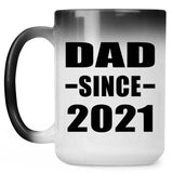 Dad Since 2021 - 15oz Color Changing Mug