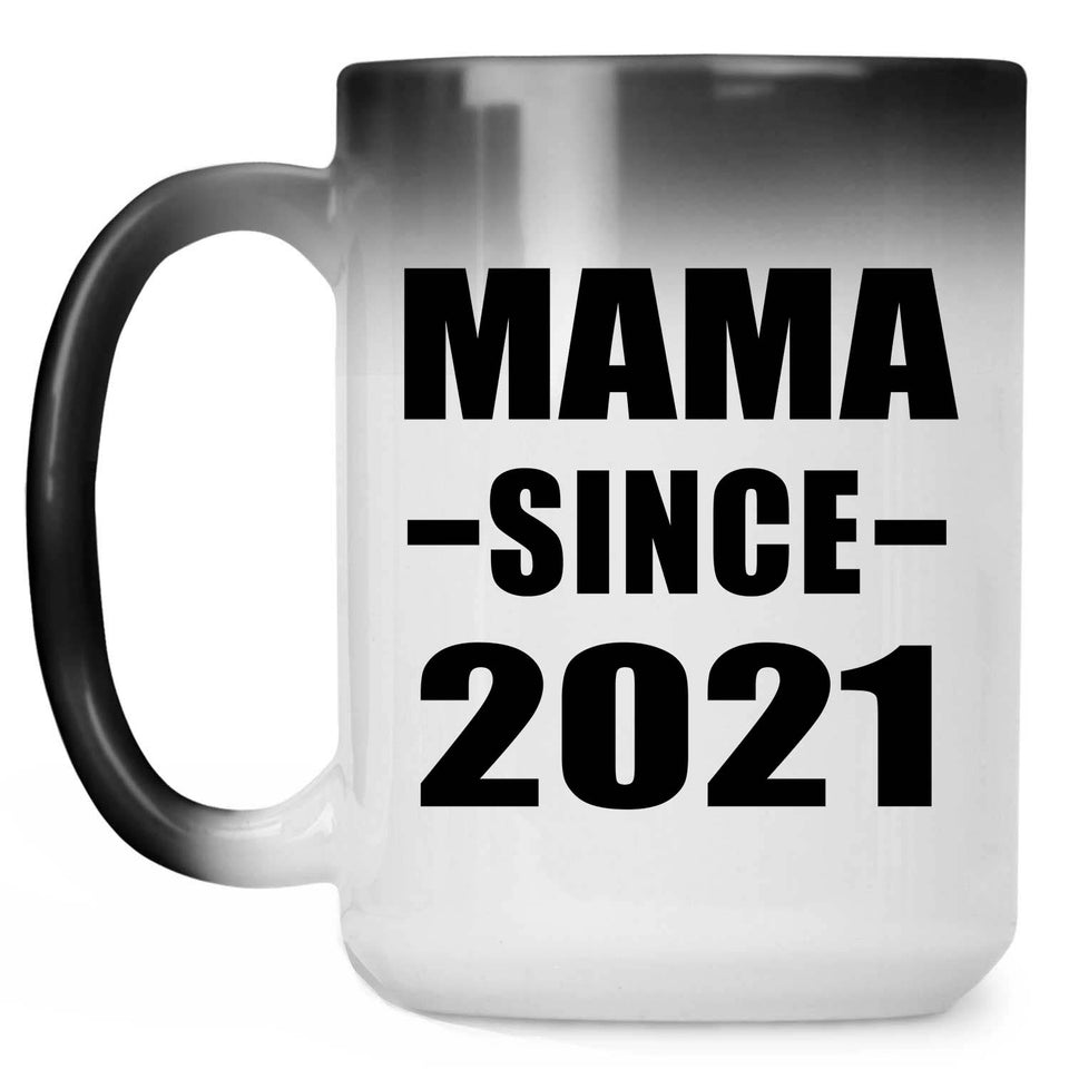 Mama Since 2021 - 15oz Color Changing Mug