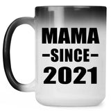 Mama Since 2021 - 15oz Color Changing Mug