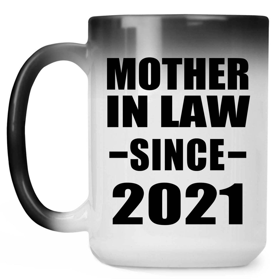 Mother In Law Since 2021 - 15oz Color Changing Mug