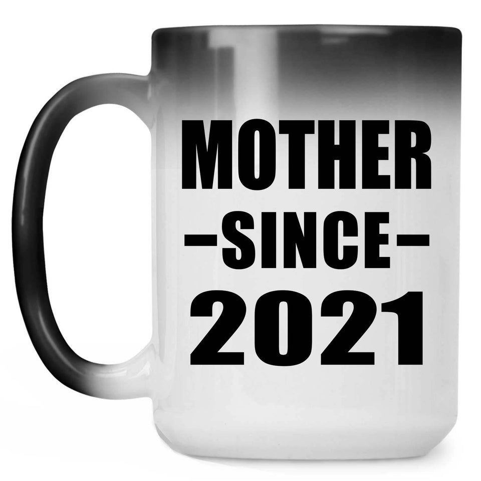 Mother Since 2021 - 15oz Color Changing Mug