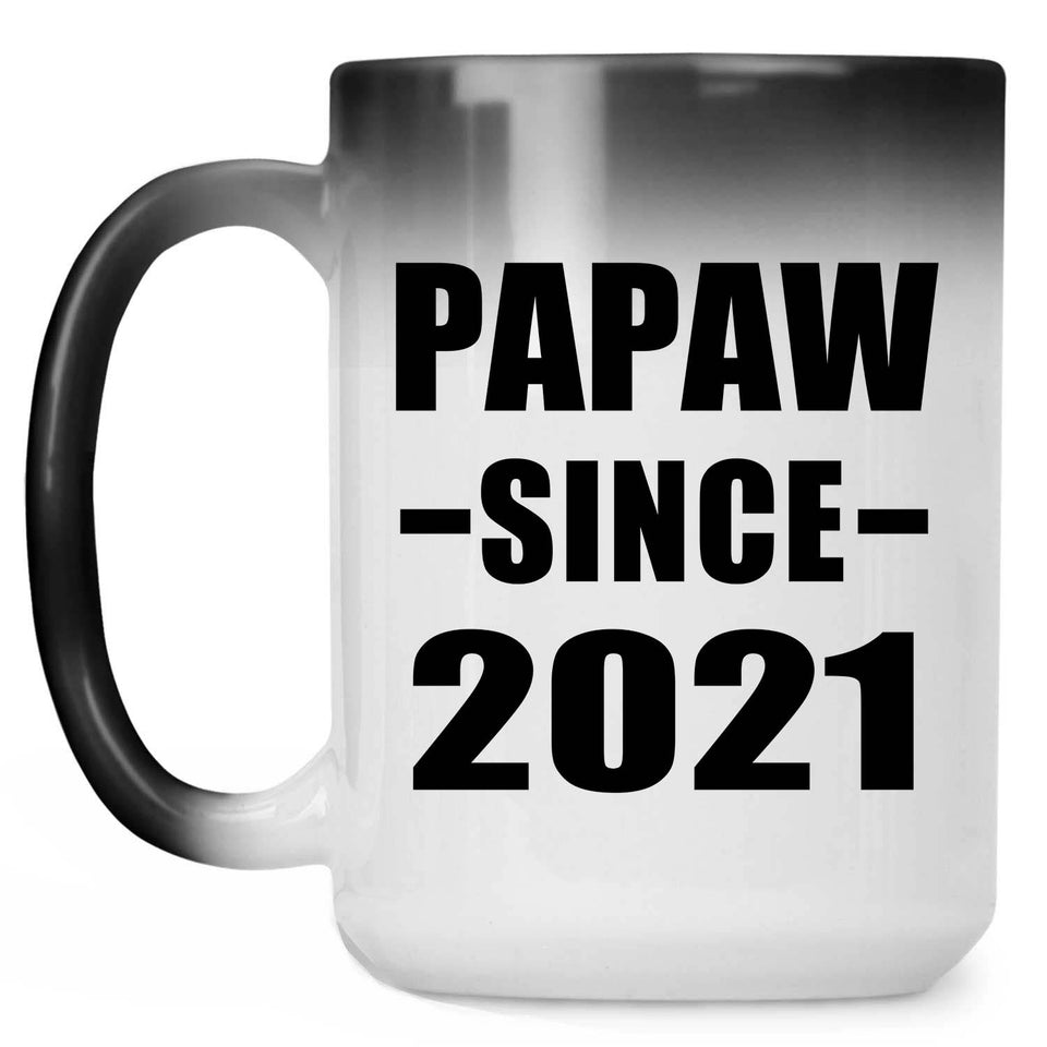 Papaw Since 2021 - 15oz Color Changing Mug