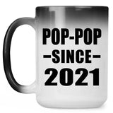 Pop-Pop Since 2021 - 15oz Color Changing Mug