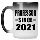 Professor Since 2021 - 15oz Color Changing Mug