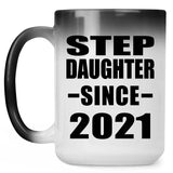 Step Daughter Since 2021 - 15oz Color Changing Mug