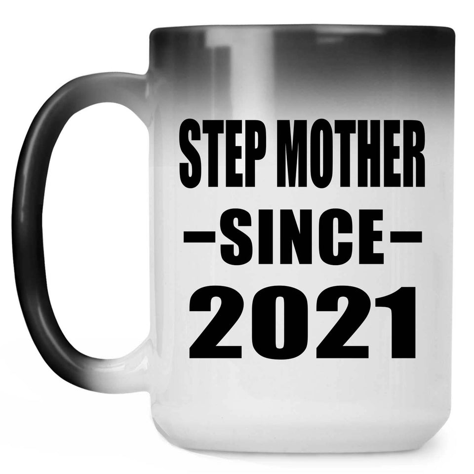 Step Mother Since 2021 - 15oz Color Changing Mug
