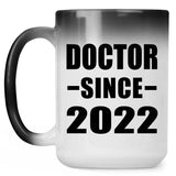 Doctor Since 2022 - 15oz Color Changing Mug