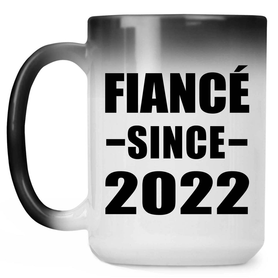 Fiance Since 2022 - 15oz Color Changing Mug