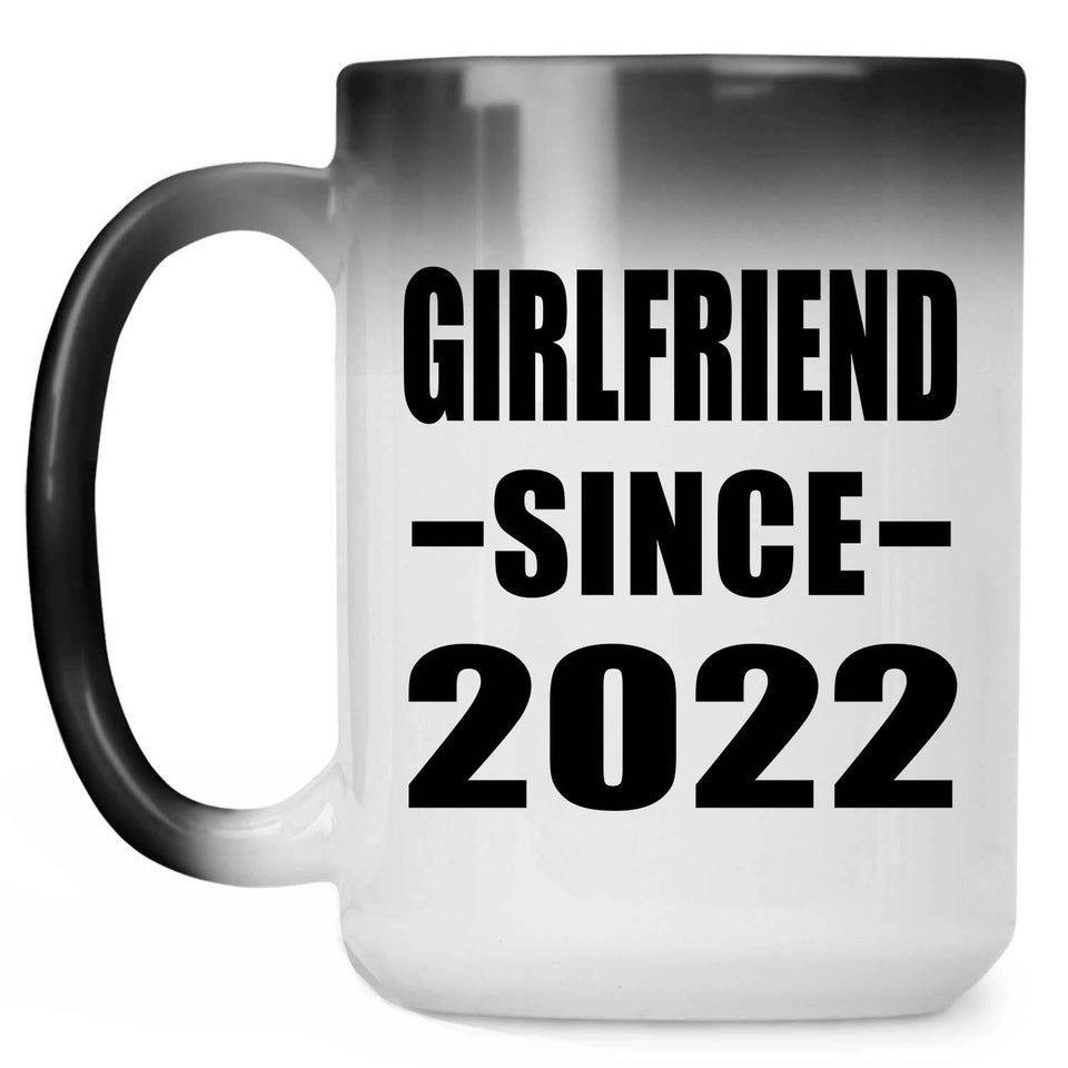 Girlfriend Since 2022 - 15oz Color Changing Mug