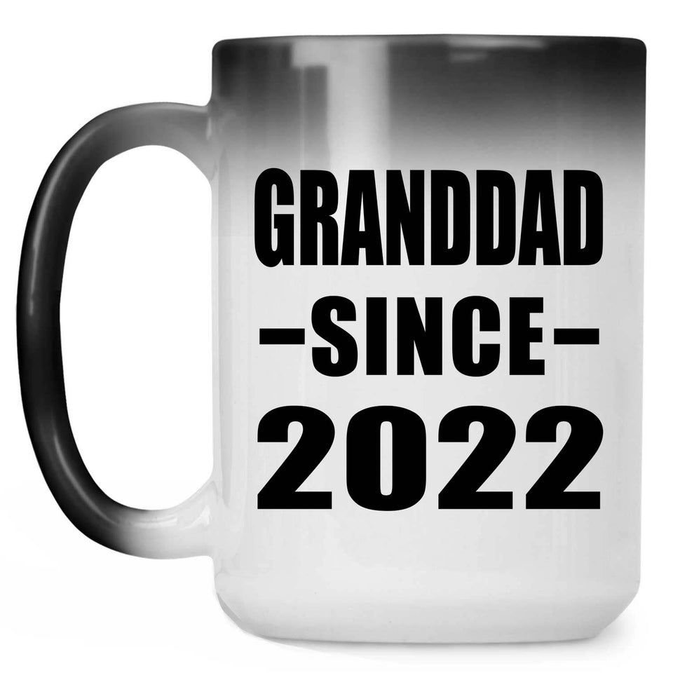 Granddad Since 2022 - 15oz Color Changing Mug