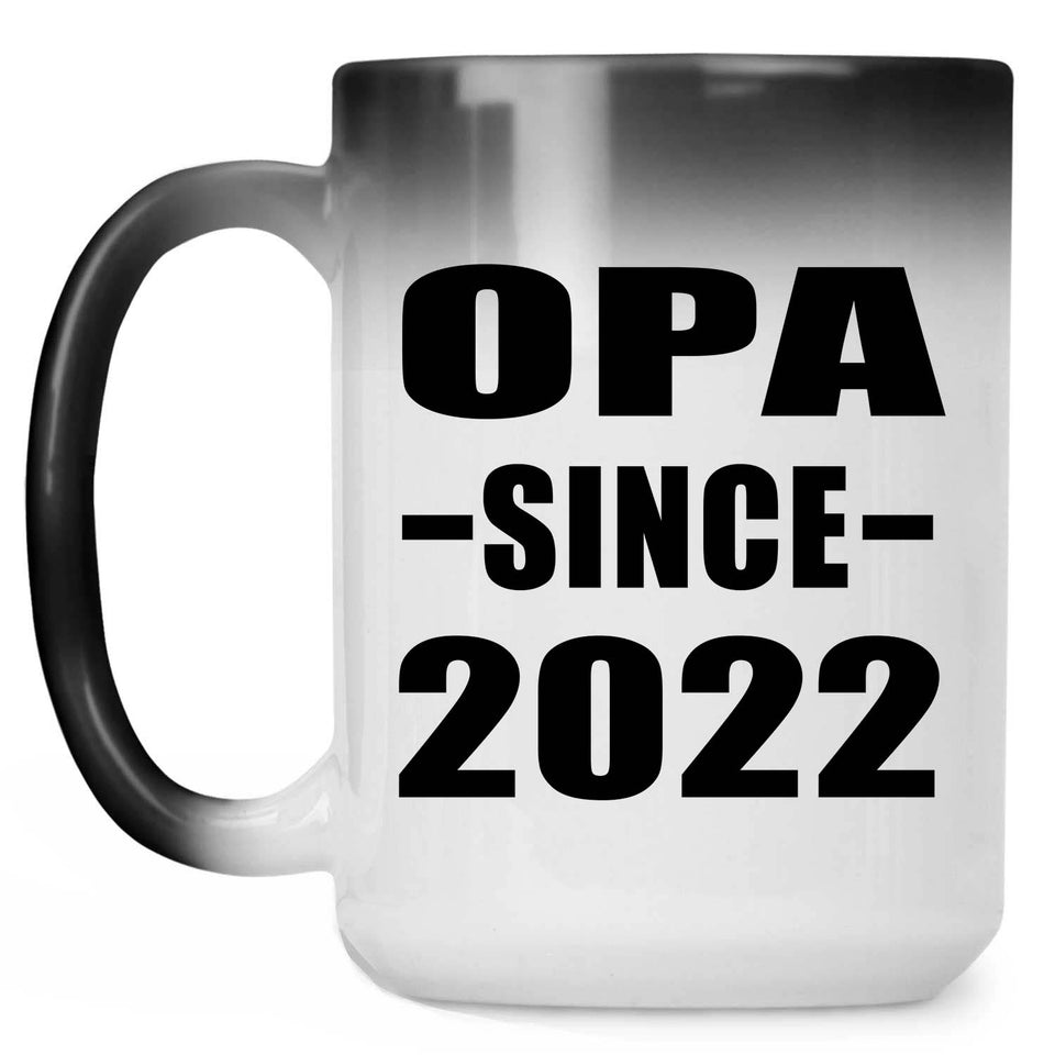 Opa Since 2022 - 15oz Color Changing Mug