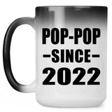Pop-Pop Since 2022 - 15oz Color Changing Mug