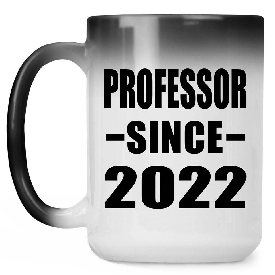 Professor Since 2022 - 15oz Color Changing Mug