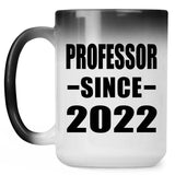 Professor Since 2022 - 15oz Color Changing Mug