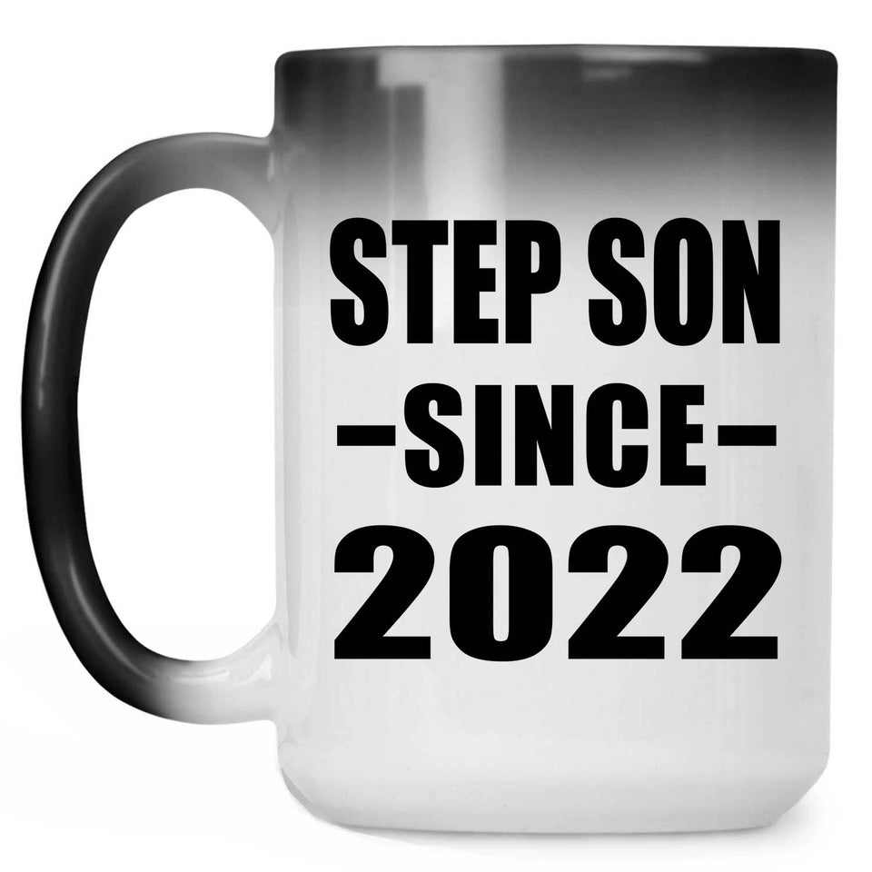 Step Son Since 2022 - 15oz Color Changing Mug