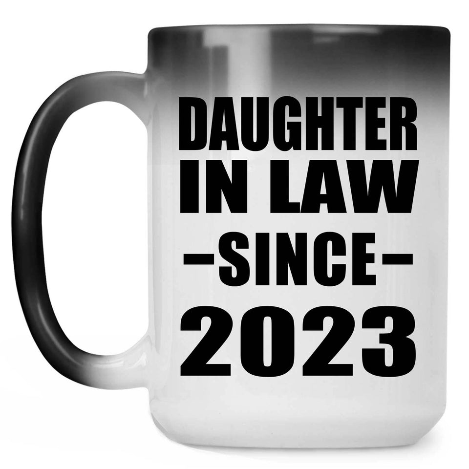 Daughter In Law Since 2023 - 15oz Color Changing Mug