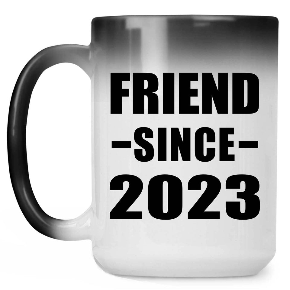 Friend Since 2023 - 15oz Color Changing Mug
