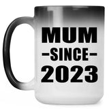 Mum Since 2023 - 15oz Color Changing Mug