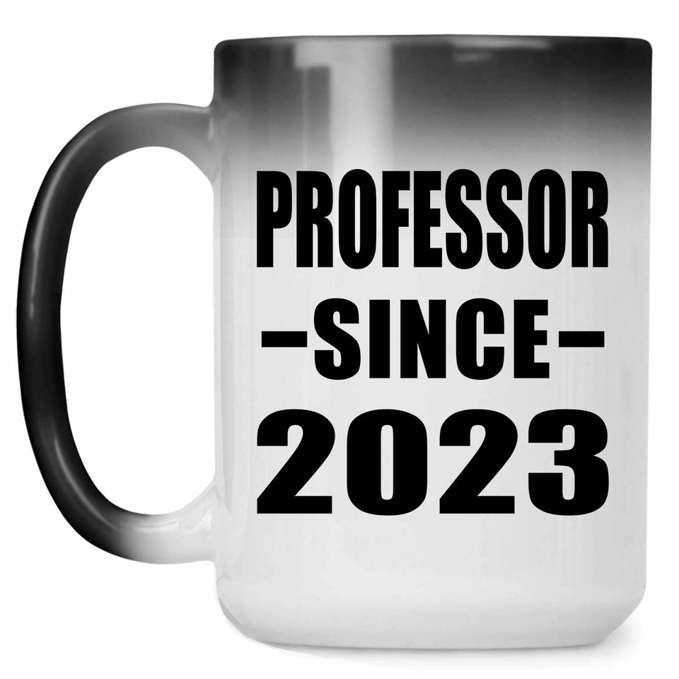 Professor Since 2023 - 15oz Color Changing Mug