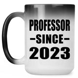 Professor Since 2023 - 15oz Color Changing Mug