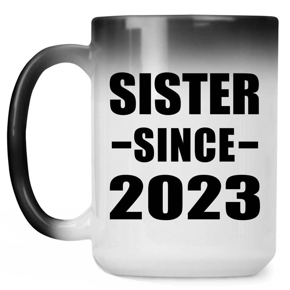 Sister Since 2023 - 15oz Color Changing Mug
