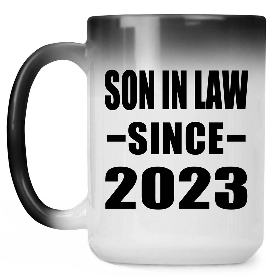 Son In Law Since 2023 - 15oz Color Changing Mug