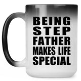 Being Step Father Makes Life Special - 15oz Color Changing Mug