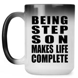Being Step Son Makes Life Complete - 15oz Color Changing Mug