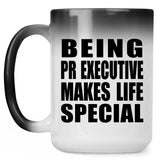 Being PR Executive Makes Life Special - 15oz Color Changing Mug