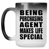 Being Purchasing Agent Makes Life Special - 15oz Color Changing Mug