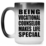Being Vocational Counselor Makes Life Special - 15oz Color Changing Mug