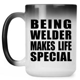 Being Welder Makes Life Special - 15oz Color Changing Mug