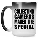 Collecting Cameras Makes Life Special - 15oz Color Changing Mug