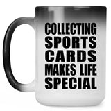 Collecting Sports Cards Makes Life Special - 15oz Color Changing Mug