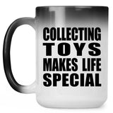 Collecting Toys Makes Life Special - 15oz Color Changing Mug