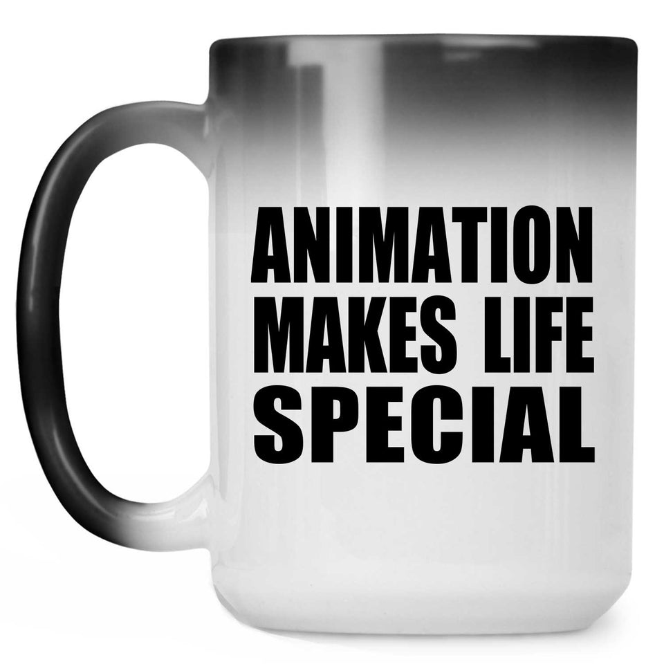 Animation Makes Life Special - 15oz Color Changing Mug