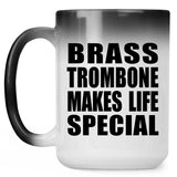 Brass Trombone Makes Life Special - 15oz Color Changing Mug