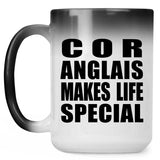 Cor Anglais Makes Life Special - 15oz Color Changing Mug