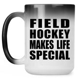 Field Hockey Makes Life Special - 15oz Color Changing Mug