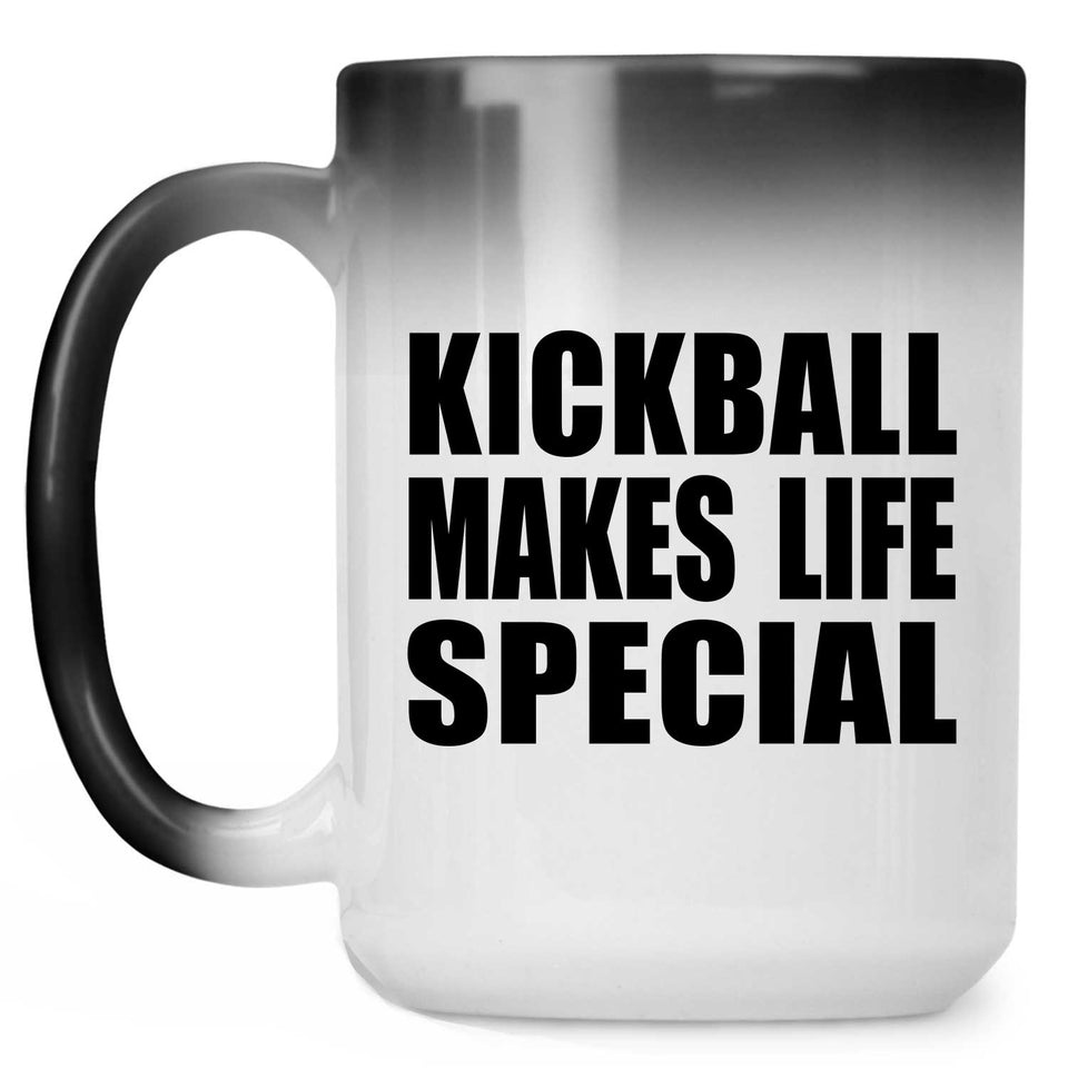 Kickball Makes Life Special - 15oz Color Changing Mug