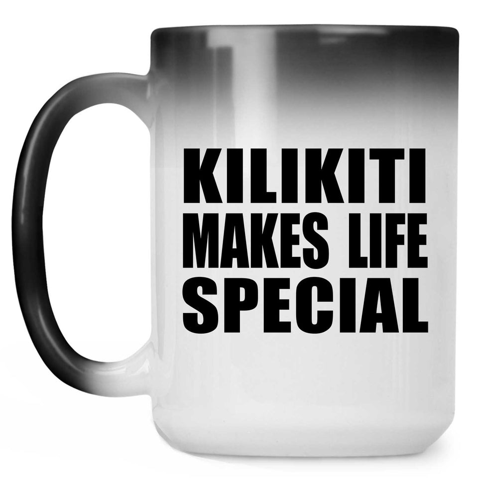 Kilikiti Makes Life Special - 15oz Color Changing Mug