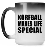 Korfball Makes Life Special - 15oz Color Changing Mug