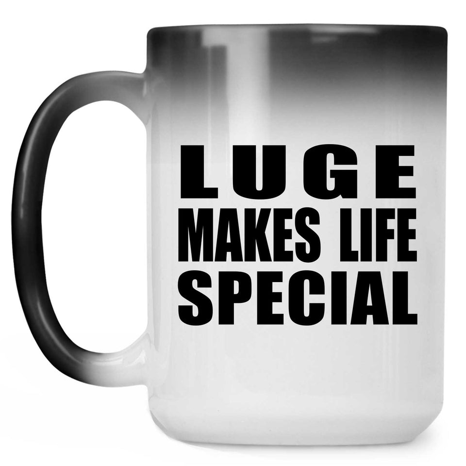 Luge Makes Life Special - 15oz Color Changing Mug