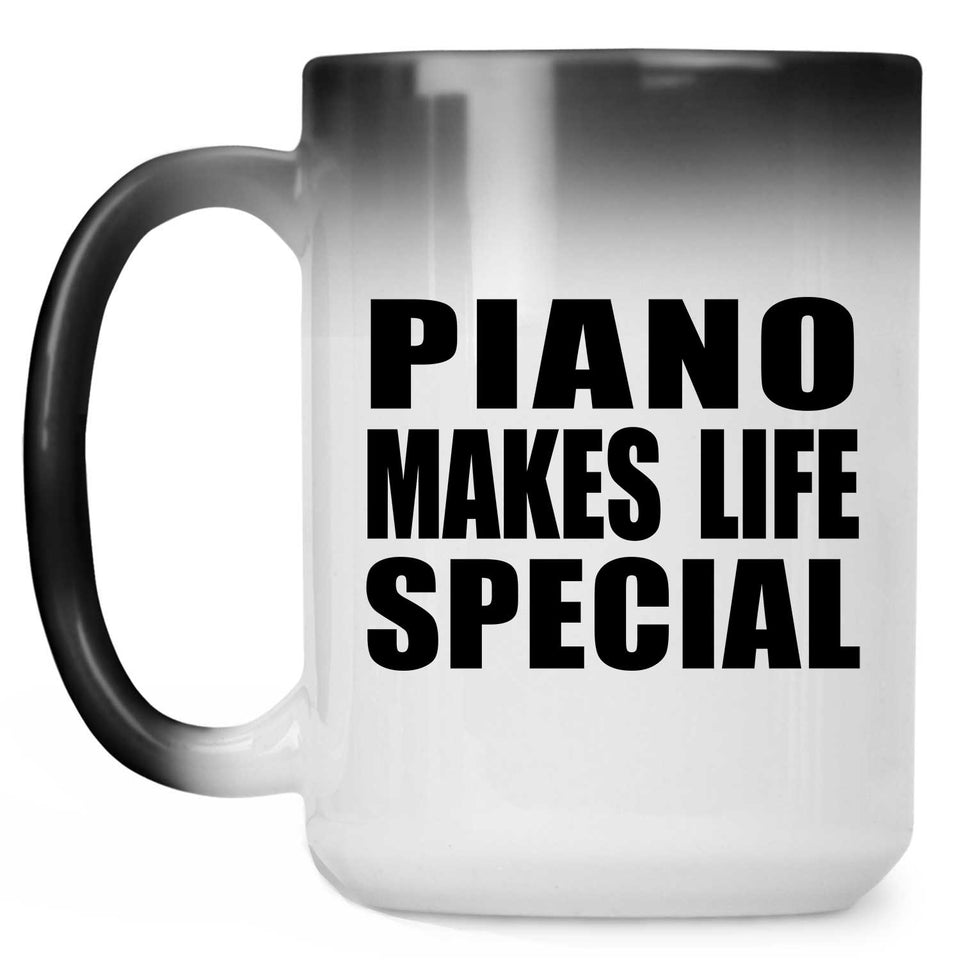 Piano Makes Life Special - 15oz Color Changing Mug