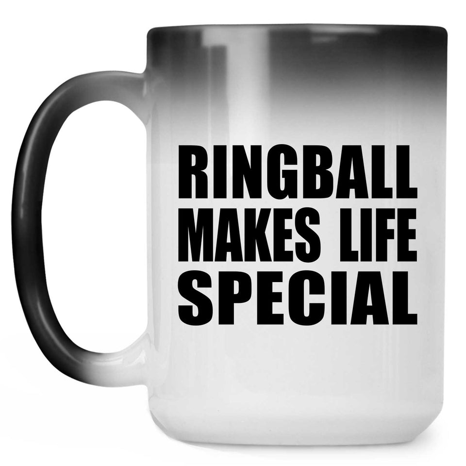 Ringball Makes Life Special - 15oz Color Changing Mug