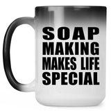 Soap Making Makes Life Special - 15oz Color Changing Mug